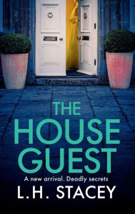 Title: The House Guest, Author: L H Stacey