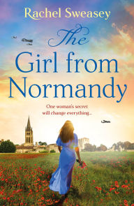 Ebook download forum mobi The Girl from Normandy: The BRAND NEW sweeping wartime novel from Rachel Sweasey from 2025 9781835331170 by Rachel Sweasey English version