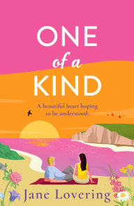 Title: One of a Kind: A BRAND NEW utterly beautiful romantic read from AWARD-WINNING author Jane Lovering for 2024, Author: Jane Lovering