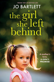 Title: The Girl She Left Behind, Author: Jo Bartlett