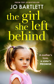 Title: The Girl She Left Behind, Author: Jo Bartlett