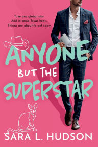 Title: Anyone But The Superstar, Author: Sara L Hudson