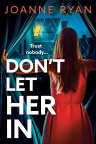 Title: Don't Let Her In, Author: Joanne Ryan