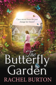 Title: The Butterfly Garden, Author: Rachel Burton