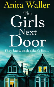 Title: The Girls Next Door, Author: Anita Waller