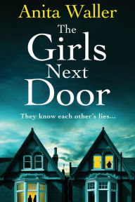 Title: The Girls Next Door, Author: Anita Waller