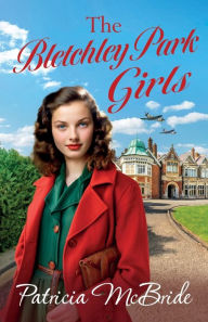 Title: The Bletchley Park Girls, Author: Patricia McBride