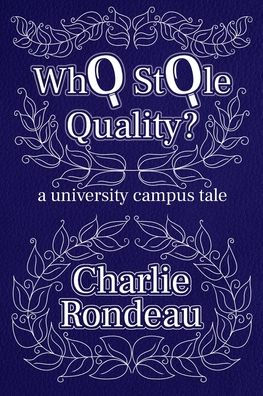 Who Stole Quality?: a university campus tale