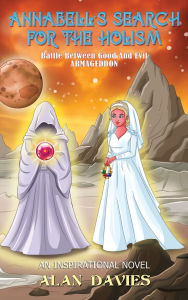 Title: Annabell's Search For The Holism: A Fantasy Novel, Author: Alan Davies
