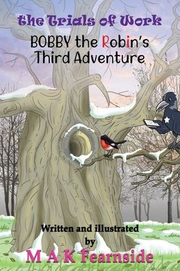 The Third Adventure of Bobby Robin: Trials Work