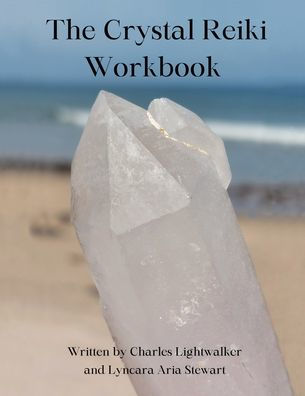 The Crystal Reiki Workbook