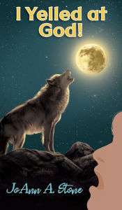 Free ebook in pdf format download I Yelled at God!: Barking at the Moon