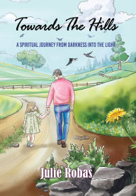 Title: Towards The Hills, Author: Julie Robas