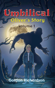 Free books downloading pdf Umbilical Oliver's Story - Volume 1