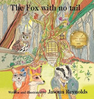 Title: The Fox With No Tail, Author: Jasonn Reynolds