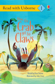 Title: How the Crab Got His Claws, Author: Rosie Dickins
