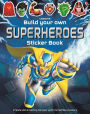 Build Your Own Superheroes Sticker Book