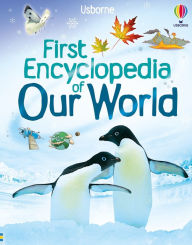 Title: First Encyclopedia of Our World, Author: Felicity Brooks