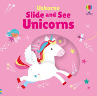 Title: Slide and See Unicorns, Author: Fiona Watt