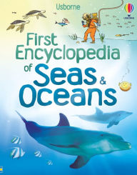 Title: First Encyclopedia of Seas and Oceans, Author: Ben Denne