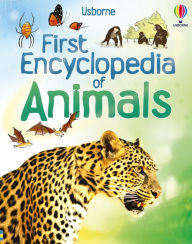 Title: First Encyclopedia of Animals, Author: Paul Dowswell