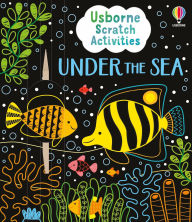 Title: Usborne Scratch Activities Under the Sea, Author: Rosie Dickins