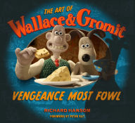 Free download ebook pdf formats The Art of Wallace & Gromit: Vengeance Most Fowl (English literature) DJVU ePub by Richard Hansom 9781835410127