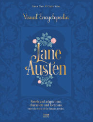 Free e books download Jane Austen: Visual Encyclopedia iBook DJVU RTF (English literature) by Claire Saim, Gwen Giret