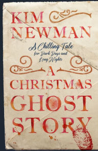 Title: A Christmas Ghost Story, Author: Kim Newman