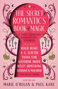 Forum download ebook The Secret Romantic's Book of Magic: Twelve Spellbinding Romantasy Stories 9781835410912 by Marie O'Regan, Paul Kane, Olivie Blake, A.G. Slatter, Tasha Suri CHM MOBI