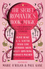 The Secret Romantic's Book of Magic: Twelve Spellbinding Fantasy Love Stories