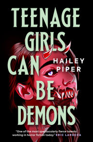 Title: Teenage Girls Can Be Demons, Author: Hailey Piper