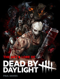 Title: The Art and Lore of Dead by Daylight, Author: Paul Davies