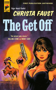 Free pdf books downloads The Get Off by Christa Faust 9781835411735
