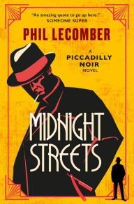 Title: Midnight Streets: The Piccadilly Noir Series, Author: Phil Lecomber