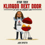 Klingon Next Door: Off Duty the Warriors Way