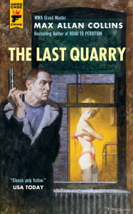 Title: The Last Quarry, Author: Max Allan Collins