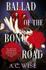 Ballad of the Bone Road