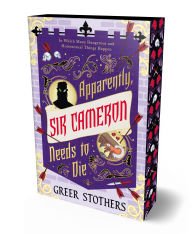 Title: Apparently, Sir Cameron Needs to Die, Author: Greer Stothers