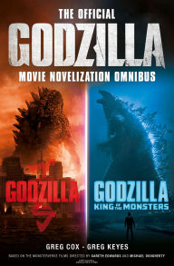 Free book catalog download The Official Godzilla Movie Novelization Omnibus (Godzilla, Godzilla: King of the Monsters)