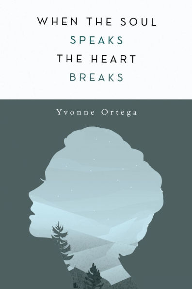 When the Soul Speaks, the Heart Breaks