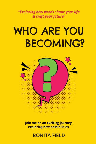 Who Are You Becoming