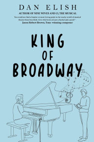 Pdf download ebooks King of Broadway in English by Dan Elish