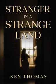 Title: Stranger in a Strange Land, Author: Ken Thomas