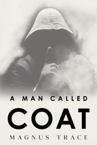 Downloading free books to your kindle A Man Called Coat 9781835436646 (English Edition)