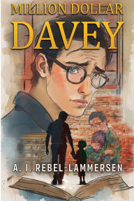 Title: Million Dollar Davey, Author: A I Rebel-Lammersen
