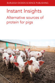 Free epub books downloader Instant Insights: Alternative sources of protein for pigs 