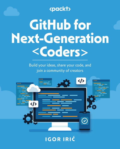 GitHub for Next-Generation Coders: Build your ideas, share code, and join a community of creators