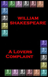 Title: A Lover's Complaint, Author: William Shakespeare