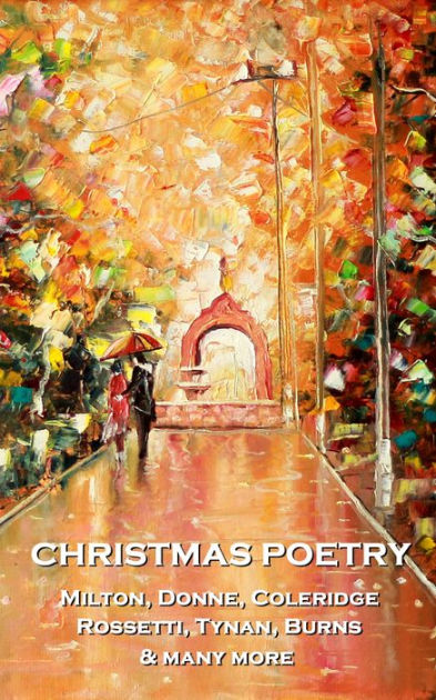 Christmas Poetry by John Milton, Rudyard Kipling, Robert Louis ...